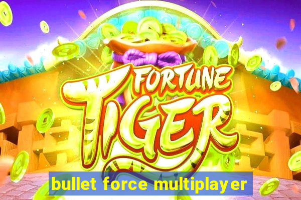 bullet force multiplayer